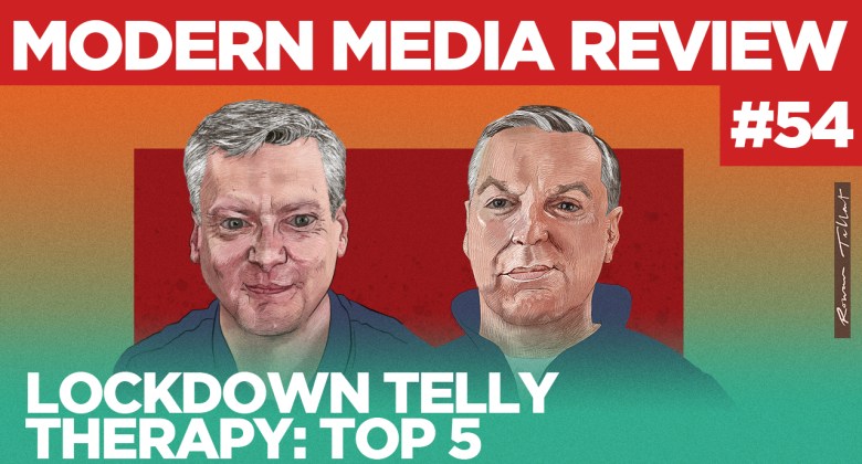 Modern Media Review Lockdown Telly Robin Gibson Sean Gollogly